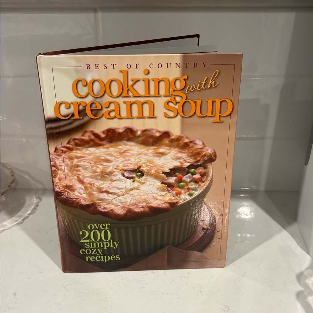 Best of Country: Cooking with Cream Soup – 200+ Cozy Recipes Like New 2008
